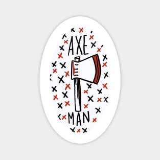 rose buddies - the axe man fan sticker Magnet