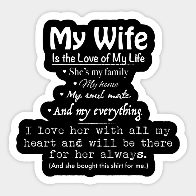 My Wife Is The Love Of My Life I Love My Wife Sticker Teepublic