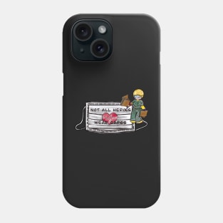 Not all Heroes wear capes - Nurse Phone Case