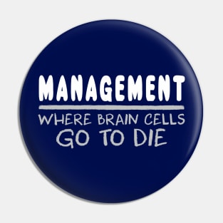 Management Parody Pin