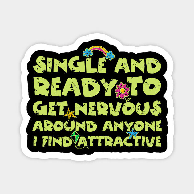 Single And Ready To Get Nervous Magnet by The WYLD Tribe