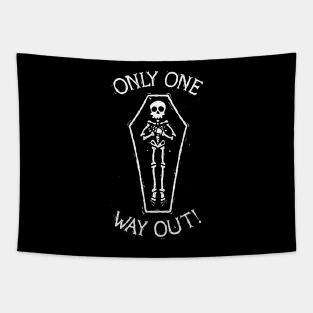 Only One Way Out! Tapestry