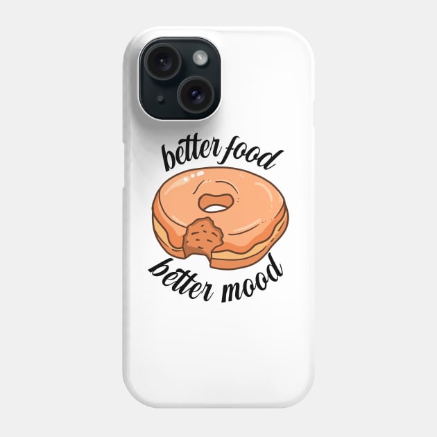 Better Food Better Mood Phone Case by nextneveldesign