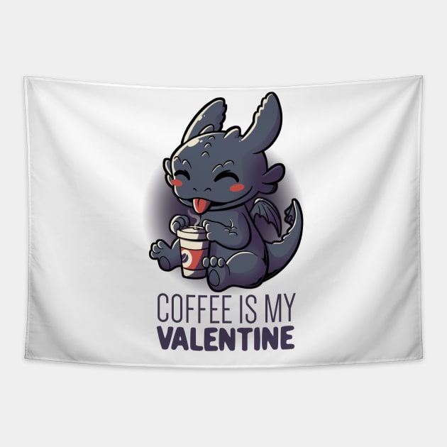 Coffee Is My Valentine Funny Cute Gift Tapestry by eduely