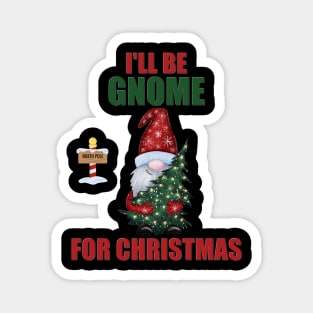 I'll Be Gnome For Christmas, Funny Christmas Gnome, Gnomes Christmas, Gnomes Christmas, Women Christmas Magnet