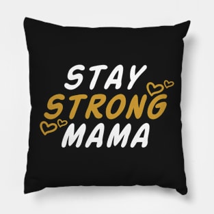 Stay Strong Pillow