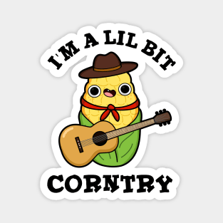 I'm A Little Bit Corntry Cute Country Corn Pun Magnet