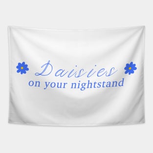 daisies on your nightstand Tapestry