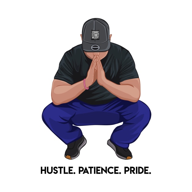 Hustle. Patience. Pride. by TecThreads