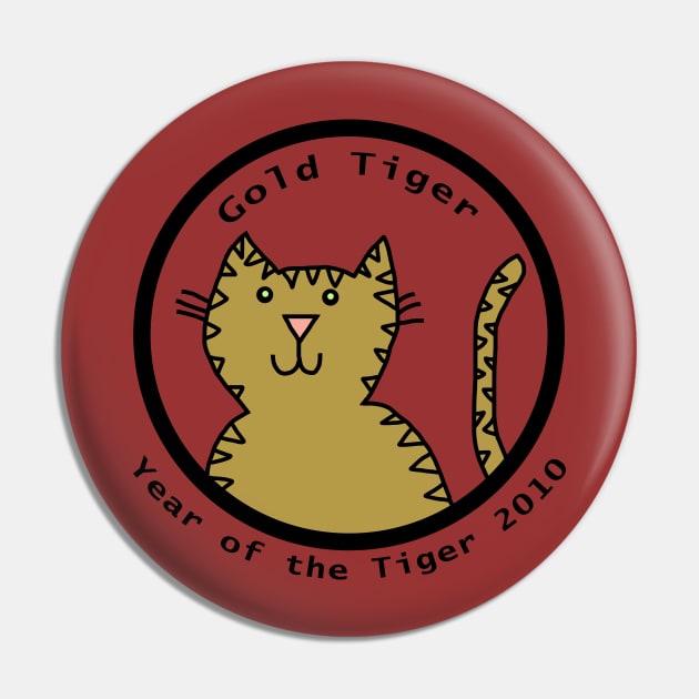 Year of the Gold Tiger 2010 Pin by ellenhenryart