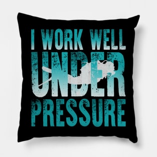 I Work Well Under Pressure Scuba Diver Pillow