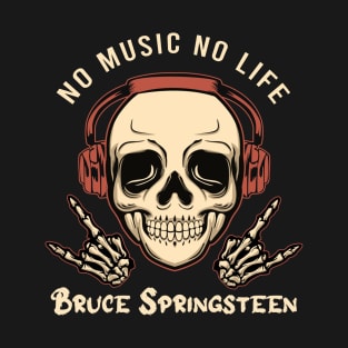 No music no life springsteen T-Shirt