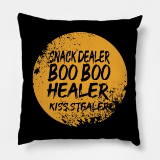 Snack Dealer Boo Boo Healer Kiss Stealer Pillow