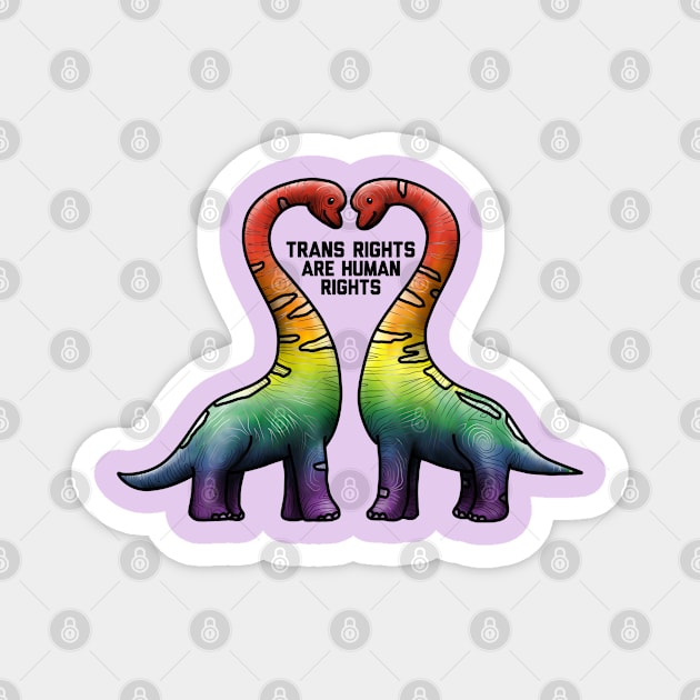 Trans Rights Are Human Rights Brachiosaur Rainbow Magnet by Art by Veya