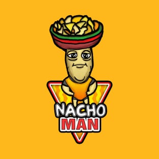 NACHO MAN T-Shirt