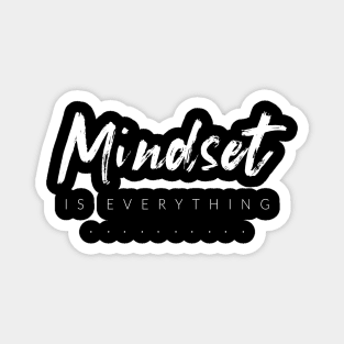 Mindset Is Everything Magnet