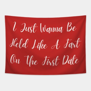 First Date Fun T-Shirt - Comfy 'Held Like A Fart' Quote Shirt, Unique Conversation Starter Apparel, Novelty Dating Gift Tapestry