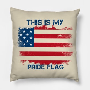 This Is My Pride Flag USA American 4th Of July Patriotic Pillow