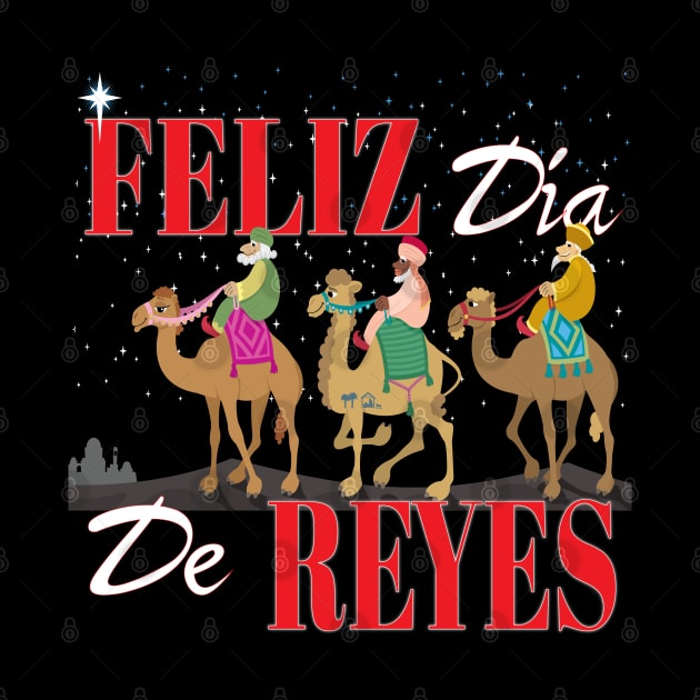 Feliz Dia De Reyes Happy Three Kings Day Los Reyes Magos Hispanic Christian by Envision Styles