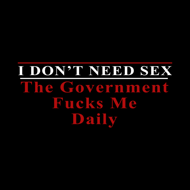 Government Fucks Me Daily (No Sex) by noneofthem