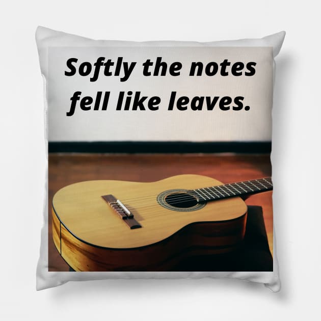 Softly The Notes Fell Like Leaves -Guitar. Pillow by Rosettemusicandguitar