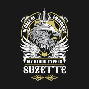 Suzette Name T Shirt - In Case Of Emergency My Blood Type Is Suzette Gift Item T-Shirt