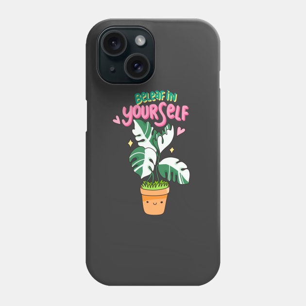 Beleaf in Yourself Monstera Phone Case by leplants