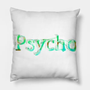 Psycho Pillow