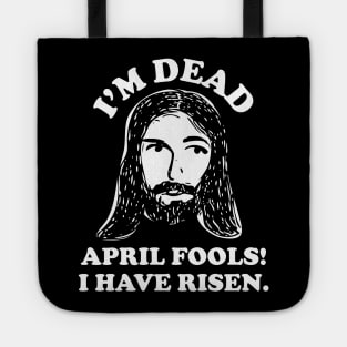 April Fools Easter Jesus Tote