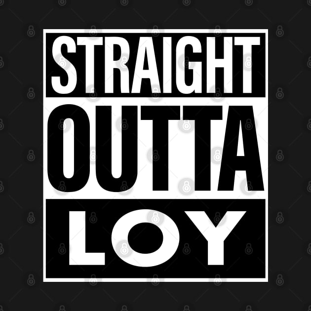 Loy Name Straight Outta Loy by ThanhNga