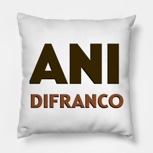 Ani difranco Pillow