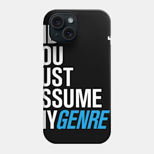 Did you just ASSUME my GENRE? (Midi-D Version) Phone Case