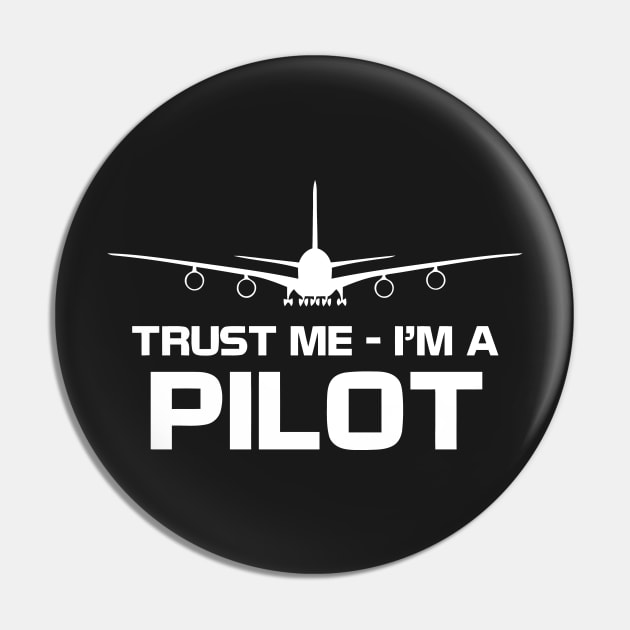 Trust Me I'm a Pilot Pin by Mariteas