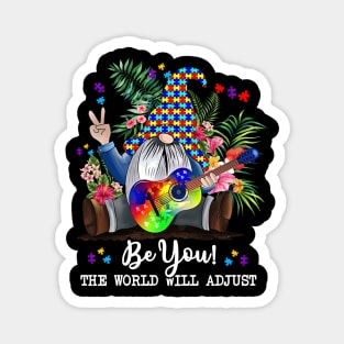 Gnome Autism Awareness Be You The World Will Adjust Magnet