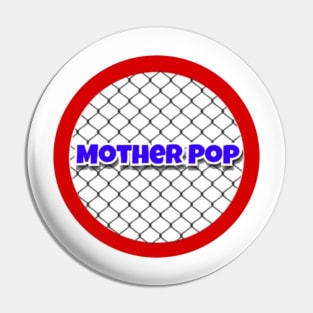 Mother Pop Pin