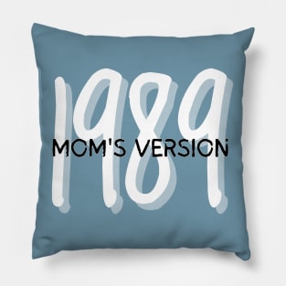 1989 mom's version tv Pillow