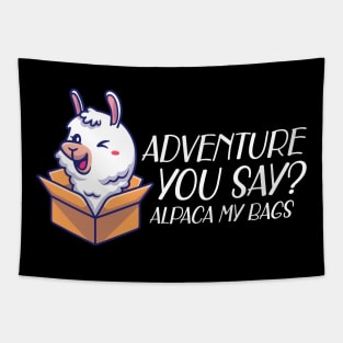 Alpaca - Adventure you say? alpaca my bags Tapestry