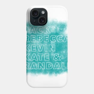 Jack Rebecca Kevin Kate Randall Teal Names Phone Case