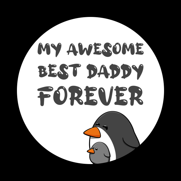 My Awesome Best Daddy Forever by GoranDesign