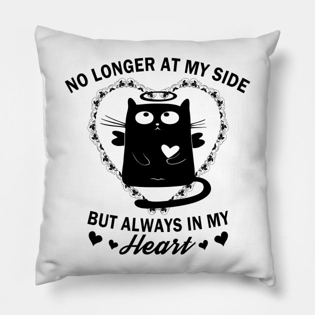 Cat Memorial No Longer At My Side Always In My Heart Pillow by expressimpress