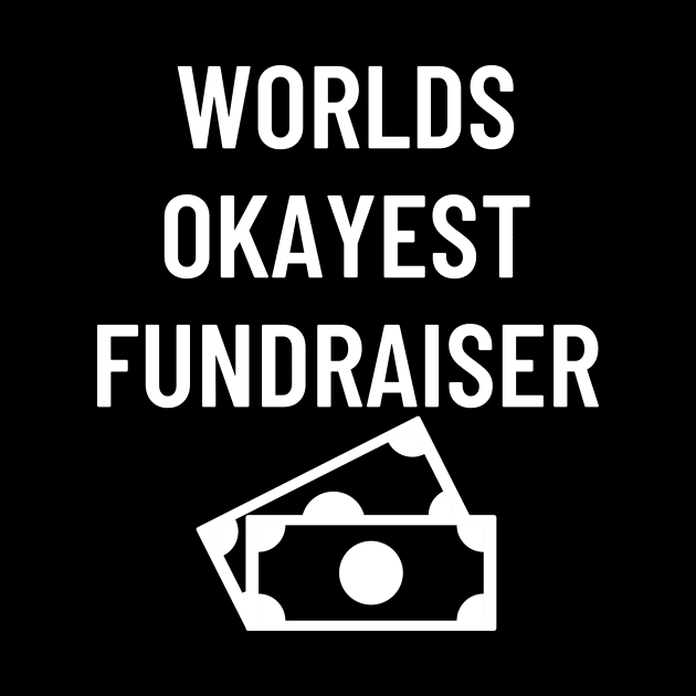 World okayest fundraiser by Word and Saying