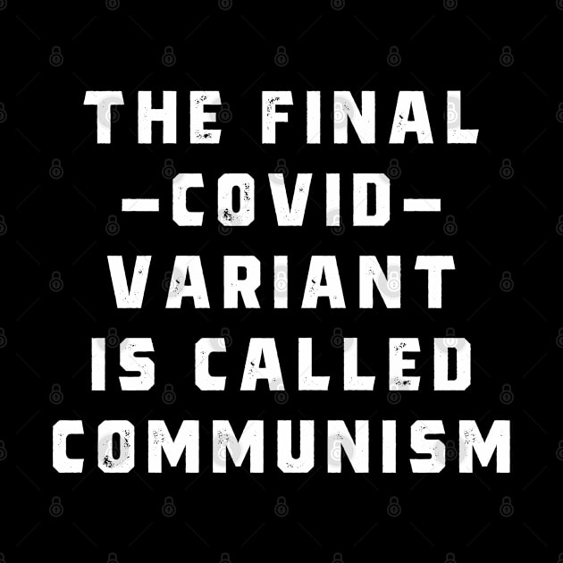 The Final C.ovid Variant Is Called Communism by Retro Vintage