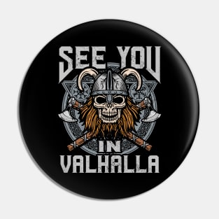 See You in Valhalla Viking Norse Warrior Pin