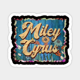 Retro Miley Name Flowers Limited Edition Proud Classic Styles Cyrus Magnet