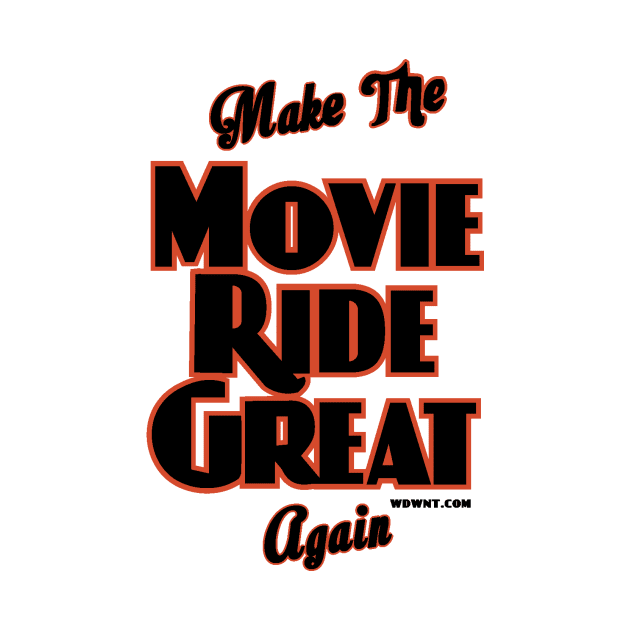 Make the Movie Ride Great again by WDWNT.com by magicskyway