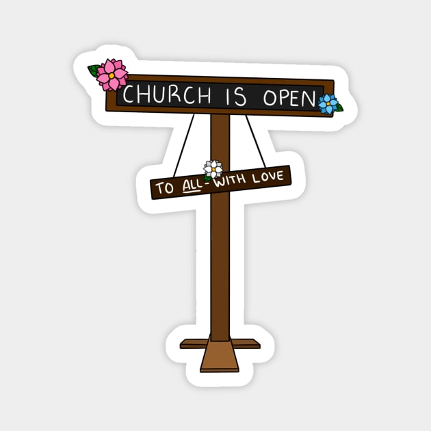 Church is Open to ALL with Love Magnet by MarvinRedBoy