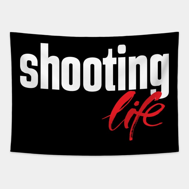 Shooting Life Hobby Tapestry by ProjectX23