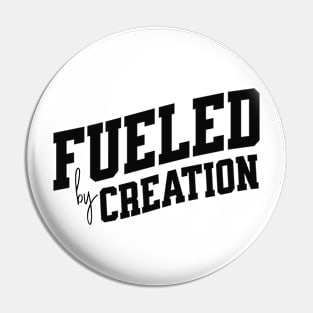 Fueled by Creation Pin