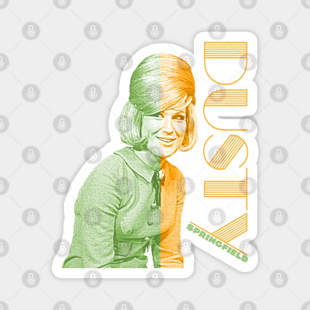 Dusty Springfield Only Wants To Be With You FanArt Magnet by darklordpug