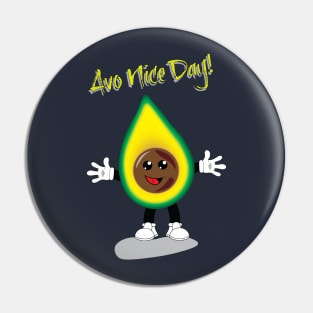 Avacado "Avo Nice Day" Pun Shirt Pin